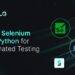 All About the Selenium Automation Testing