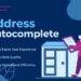 Improving business efficiency using address autofill API